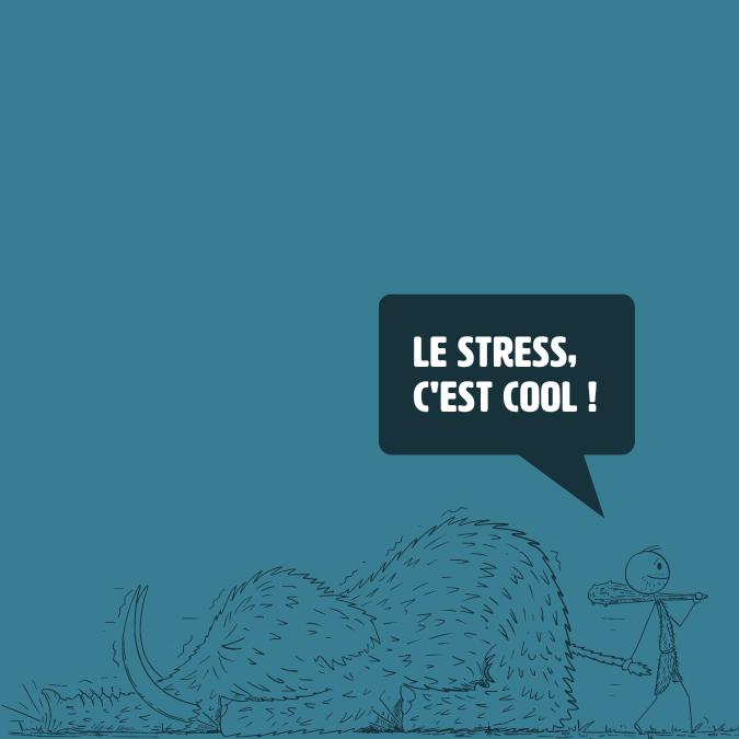 le stress c'est cool